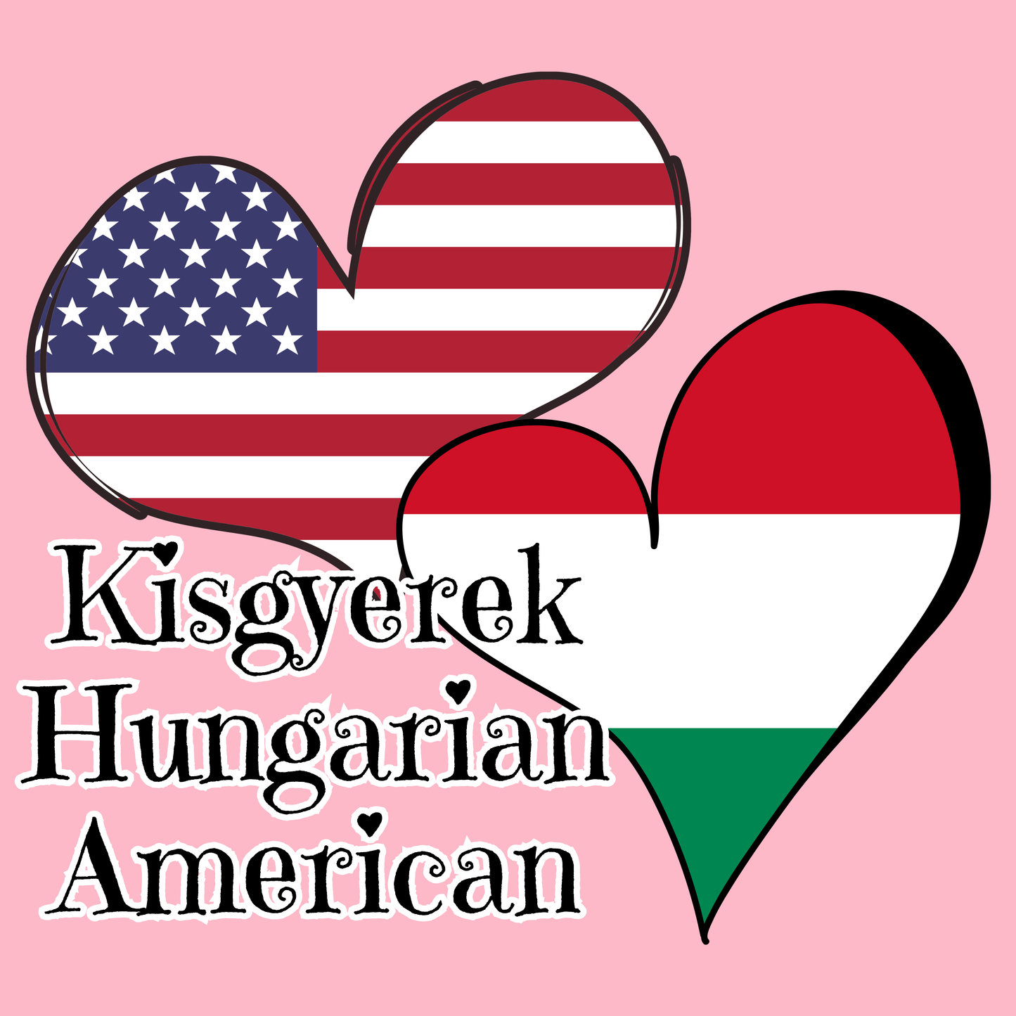 Love Hungarian American Kid